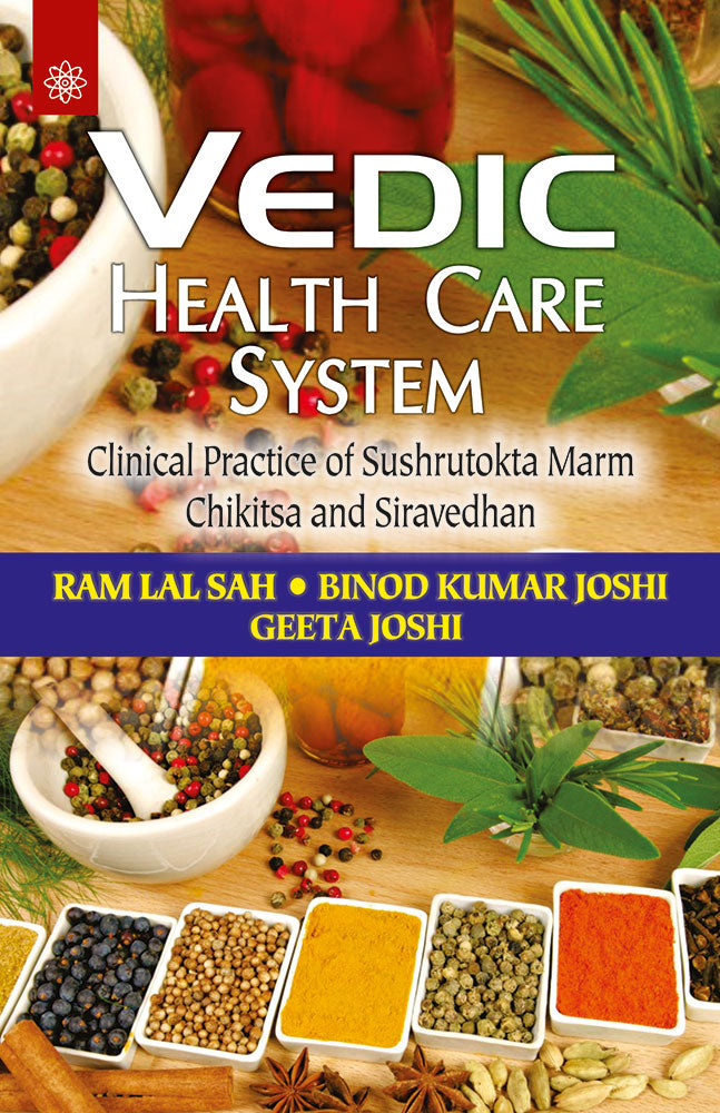 Vedic Health Care System: Clinical Practice of sushrutokta Marm Chikitsa and Siravedhan