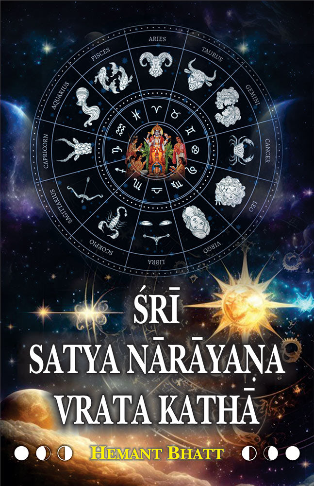 Sri Satya Narayana Vrata Katha: Vedic and Astrological Understanding alongwith Sanskrit Text, Transliteration, English Translation, Commentary and Study Papers