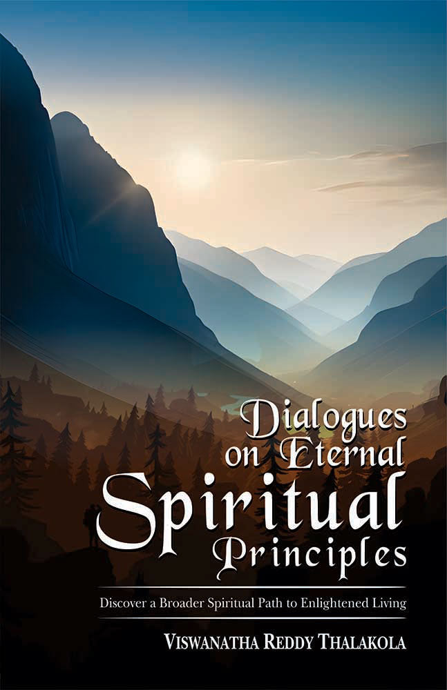 Dialogues on Eternal Spiritual Principles: Discover a Broader Spiritual Path to Enlightened Living