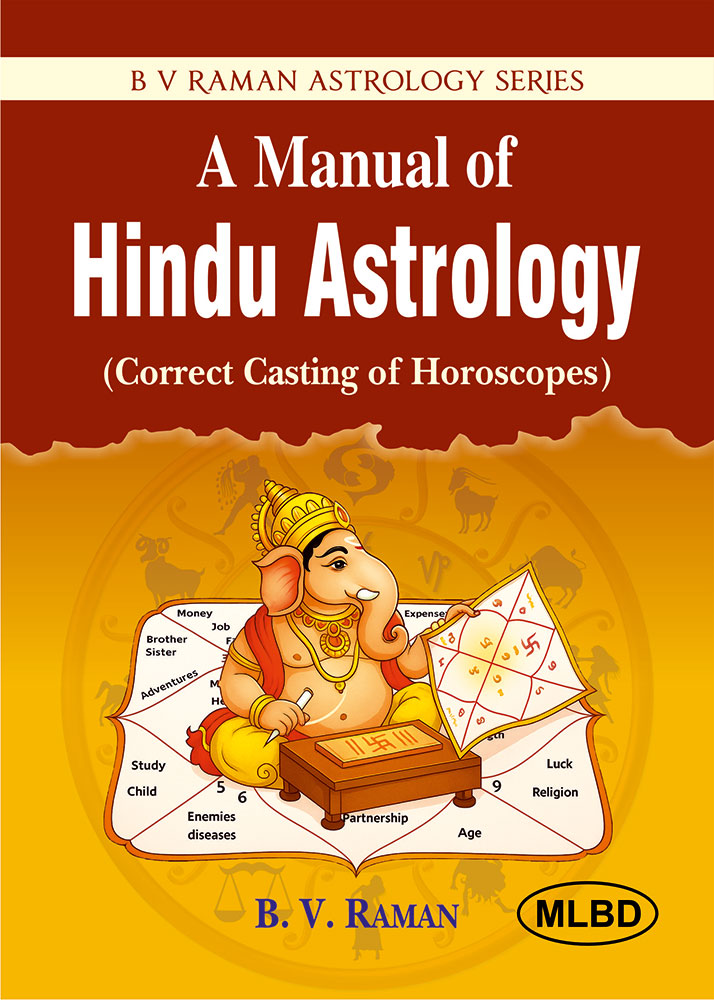 A Manual of Hindu Astrology (Correct Casting of Horoscopes)