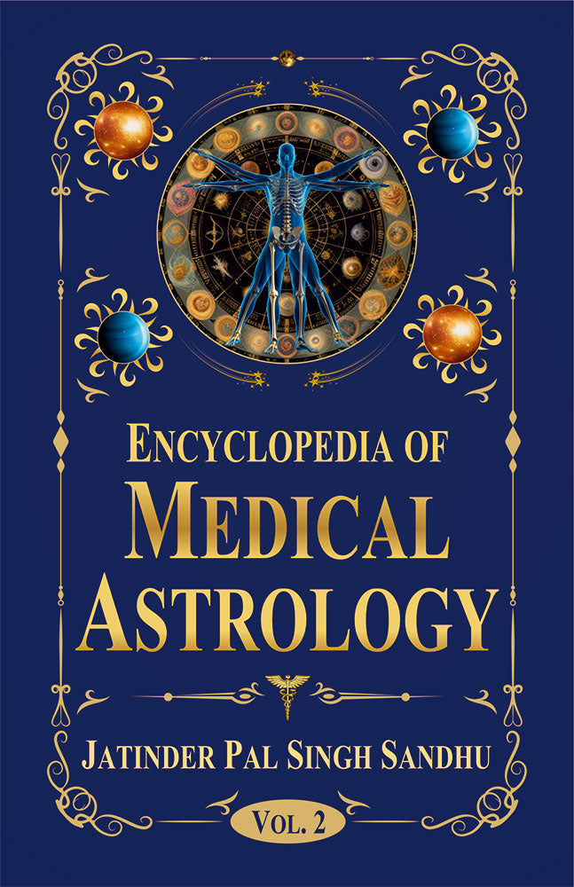 Encyclopedia of Medical Astrology (2 Vols.)