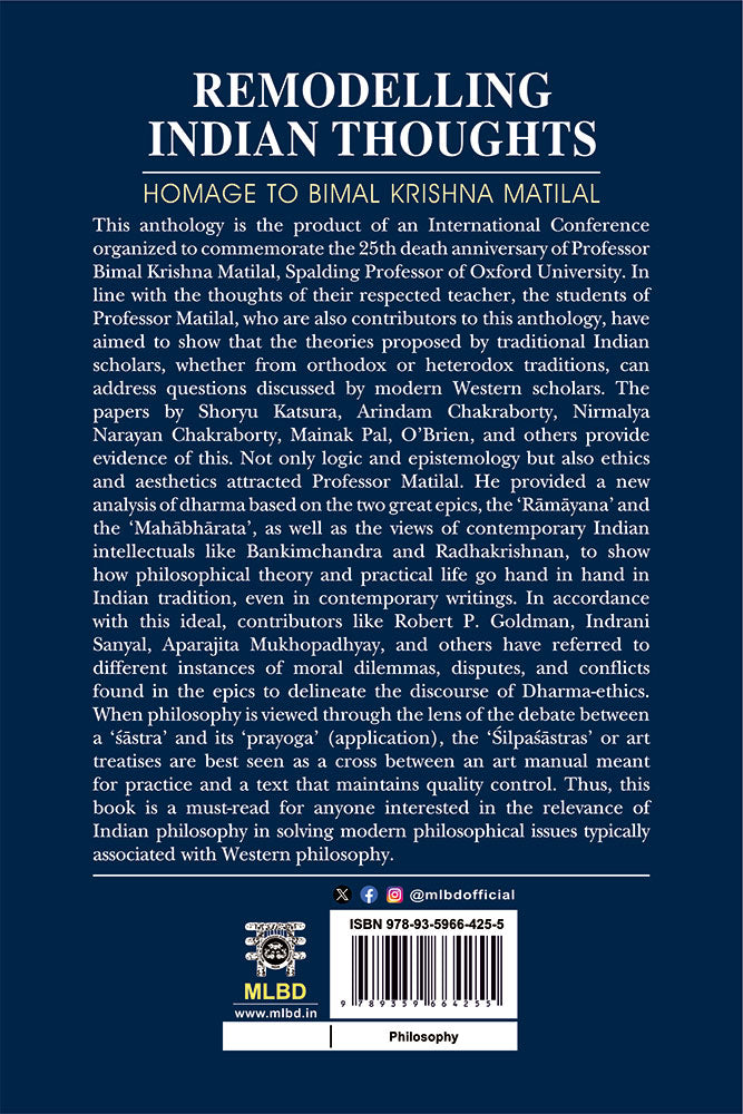 Remodelling Indian Thoughts: Homage to Bimal Krishna Matilal