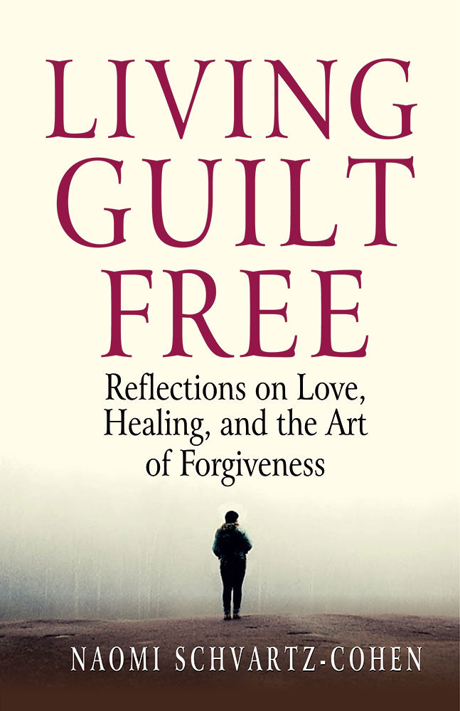 Living Guilt Free: Reflections on Love, Healing, and the Art of Forgiveness