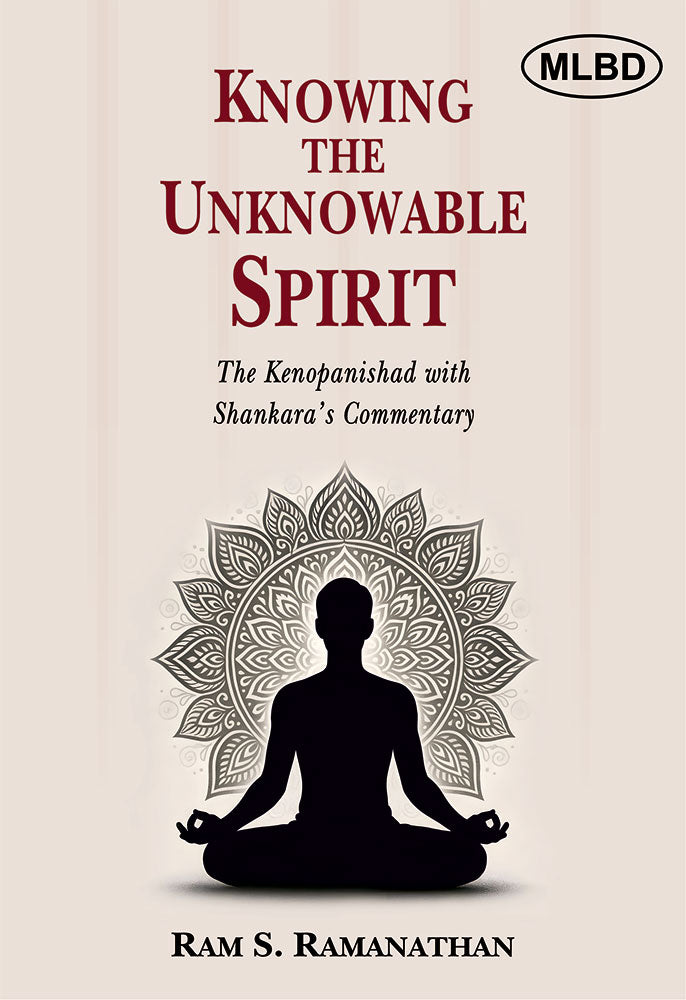 Knowing the Unknowable Spirit: The Kenopanishad with Shankara’s Commentary