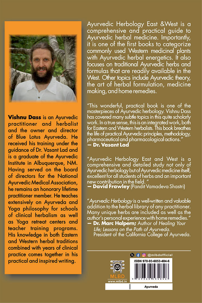 Ayurvedic Herbology East & West: A Practical Guide to Ayurvedic Herbal Medicine (Foreword by Vasant Lad)
