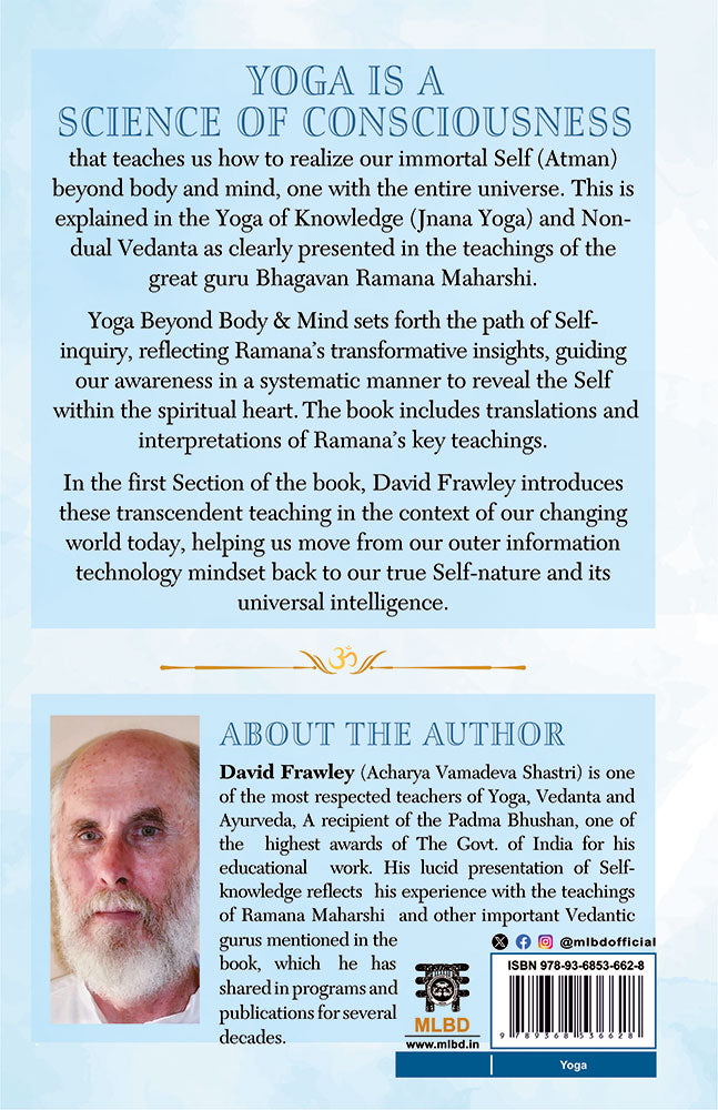 Yoga Beyond Body and Mind: An In-depth Study of the Yoga of Knowledge (Translation and Commentary of Upadesh Saram of Bhagavan Ramana Maharshi)