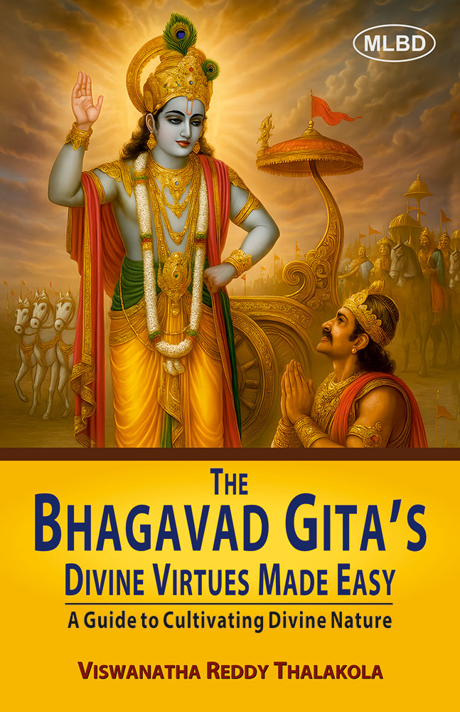 The Bhagavad Gita’s Divine Virtues Made Easy: A Guide to Cultivating Divine Nature