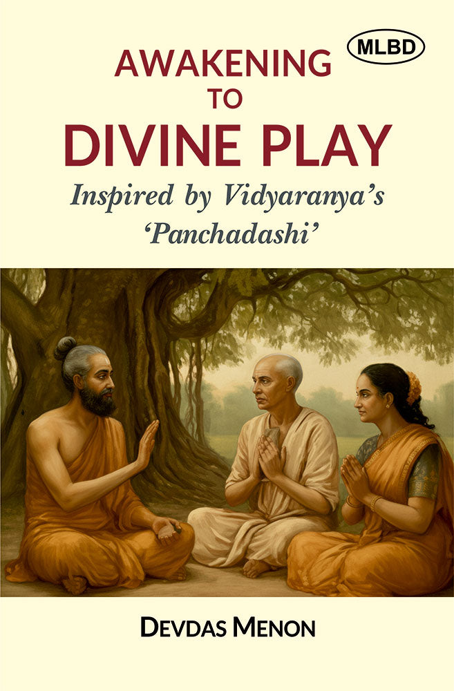 Awakening to Divine Play: Inspired by Vidyaranya’s 'Panchadashi'