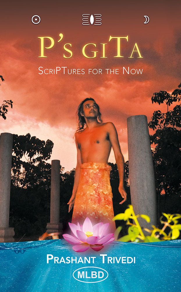 P’s Gita: Scriptures for the Now