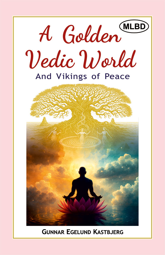 A Golden Vedic World and Vikings of Peace