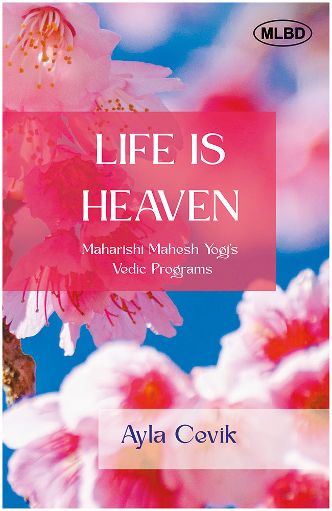 Life is Heaven: Maharishi Mahesh Yogi's Vedic Programs