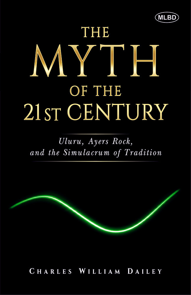 The Myth of The 21st Century: Uluru, Ayers Rock, and the Simulacrum of Tradition