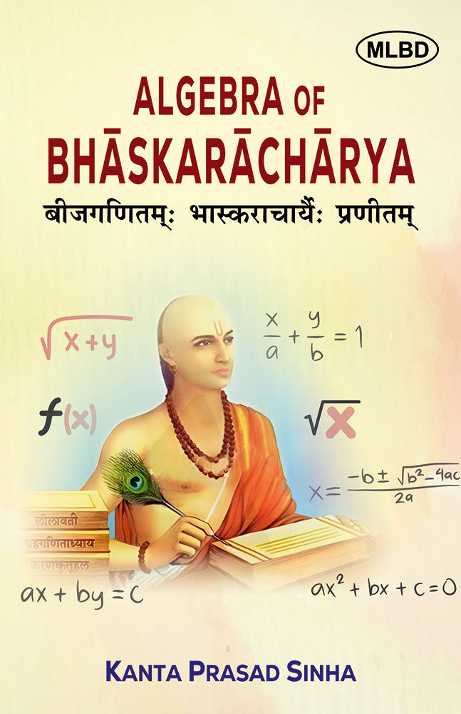 Algebra of Bhaskaracharya (बीजगणितम्ः भास्कराचार्यैः प्रणीतम्)
