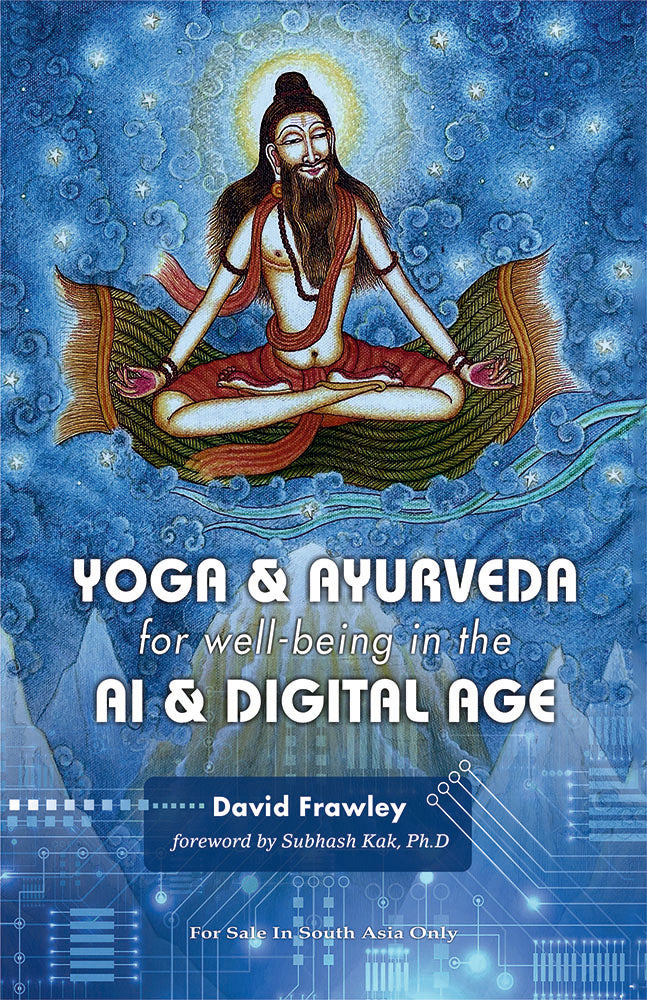Yoga & Ayurveda for well-being in the AI & Digital Age