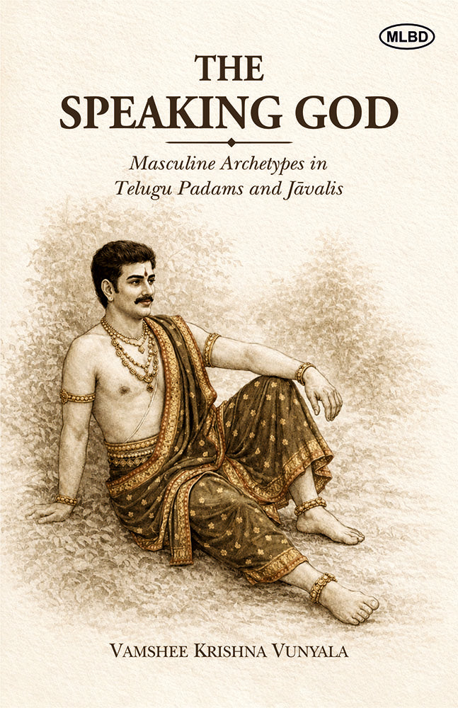 The Speaking God: Masculine Archetypes in Telugu Padams and Javalis