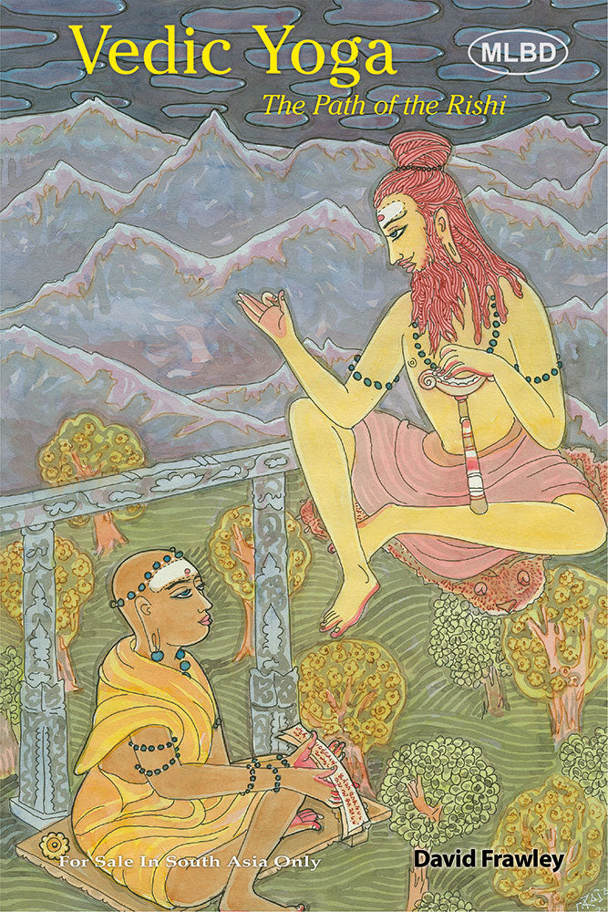 Vedic Yoga: The Path of the Rishi
