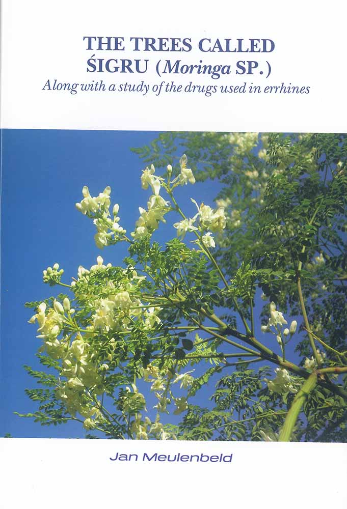 The Trees Called Sigru (Moringa Sp.): Along With A Study Of The Drugs Used In Errhines