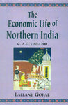 The Economic Life of Northern India: C. A.D. 700-1200