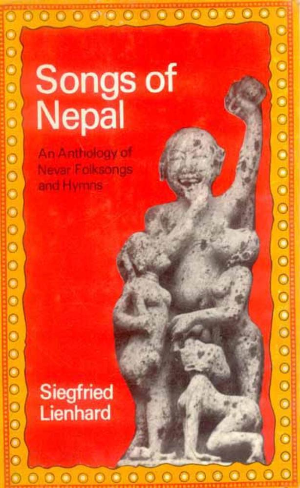 Songs of Nepal: An Anthopology of Nevar Folksongs and Hymns