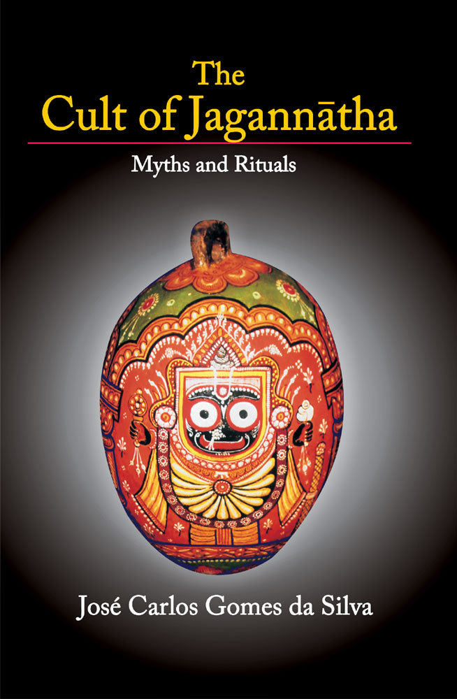 The Cult of Jagannatha: Myths and Rituals