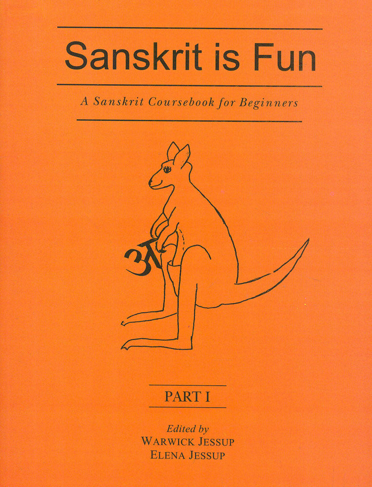 Sanskrit is Fun, Part 1: A Sanskrit coursebook for beginner