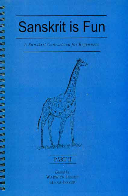 Sanskrit is Fun, Part 2 (Spiral Binding): A Sanskrit coursebook for beginner