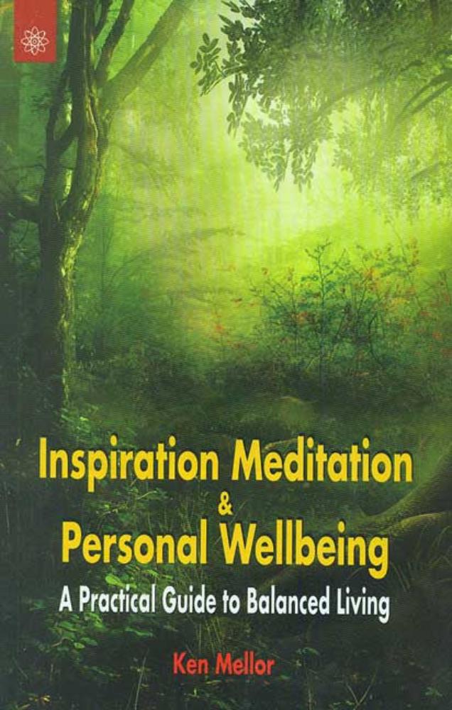 Inspiration Meditation and Personal Wellbeing: A Practical Guide to Balanced Living