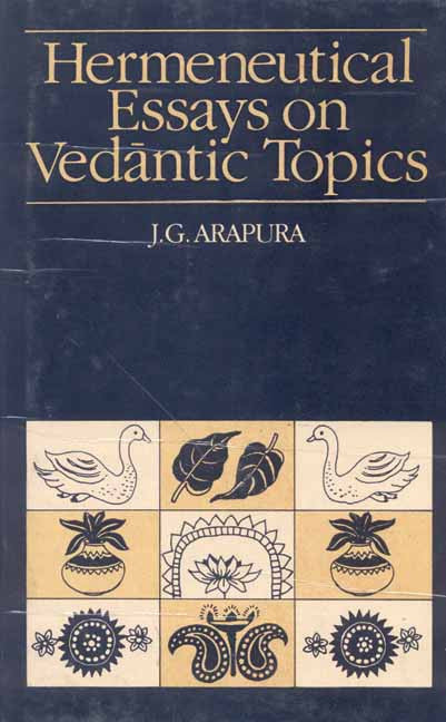 Hermeneutical Essays on Vedantic Topics