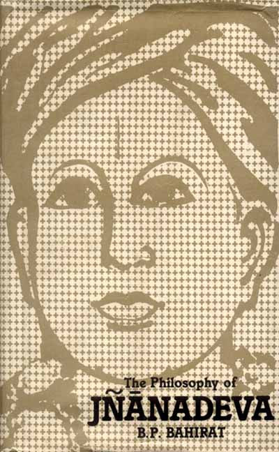 The Philosophy of Jnanadeva: As Gleaned from the Amrtanubhava