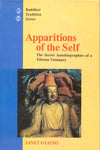 Apparitions of the Self: The Secret Autobiographies of a Tibetan Visionary