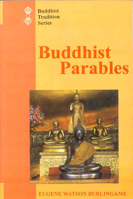 Buddhist Parables: Translated from the O...