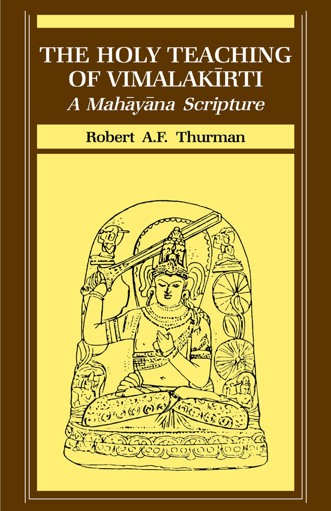 The Holy Teaching of Vimalakirti: A Mahayana Scripture
