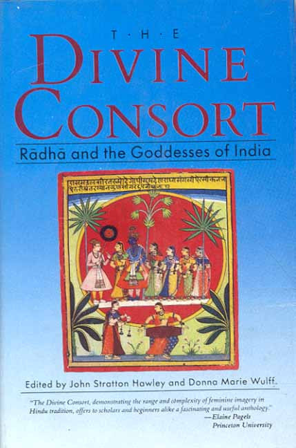 The Divine Consort: Radha and the Godesses of India