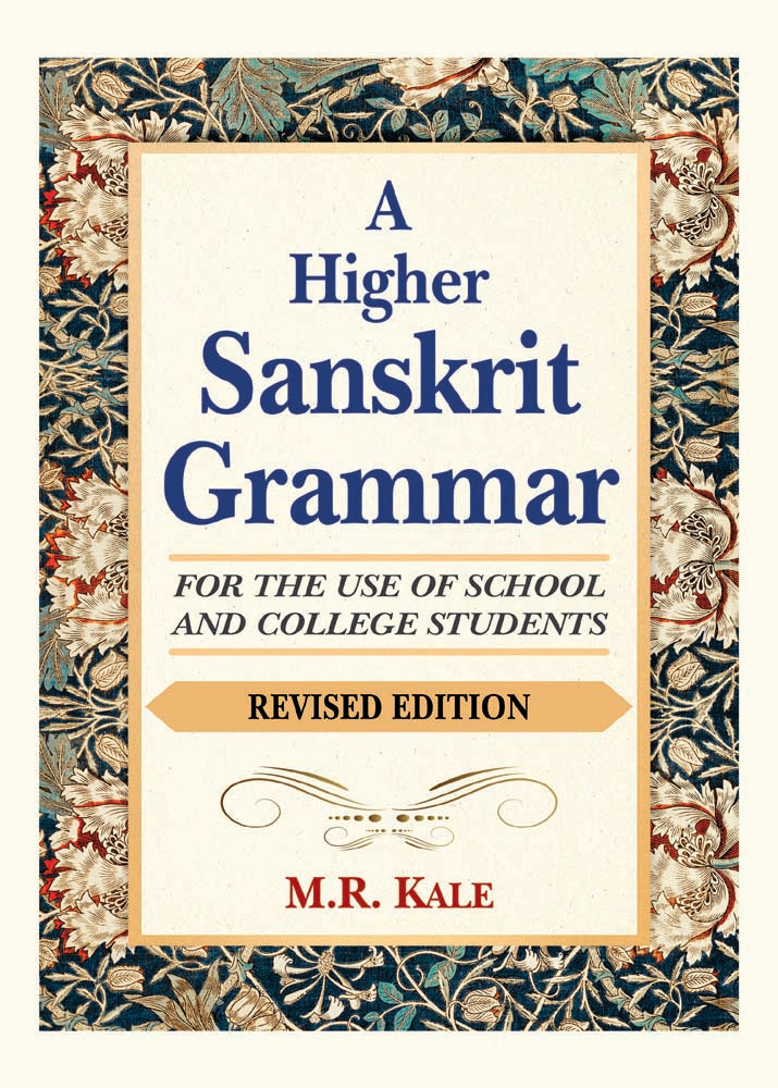 A Higher Sanskrit Grammar: For the Use of School and College Students