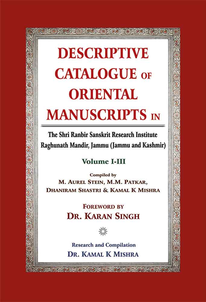 Descriptive Catalogue of Oriental Manuscripts in, 3 Vols: The Shri Ranbir Sanskrit Research Institute Raghunath Mandir, Jammu (Jammu & Kashmir)