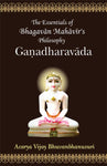 Ganadharavada: The Essentials of Bhagvan Mahavira's Philosophy