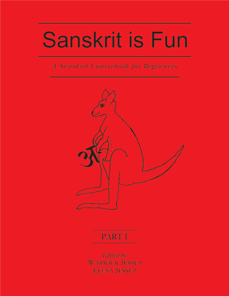 Sanskrit is Fun: A Sanskrit, Part 1: Coursebook for Beginners
