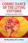 Cosmic Dance of the Living Universe: An Odyssey from Myth to Science