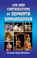 Life and Contributions of Srimanta Sankaradeva