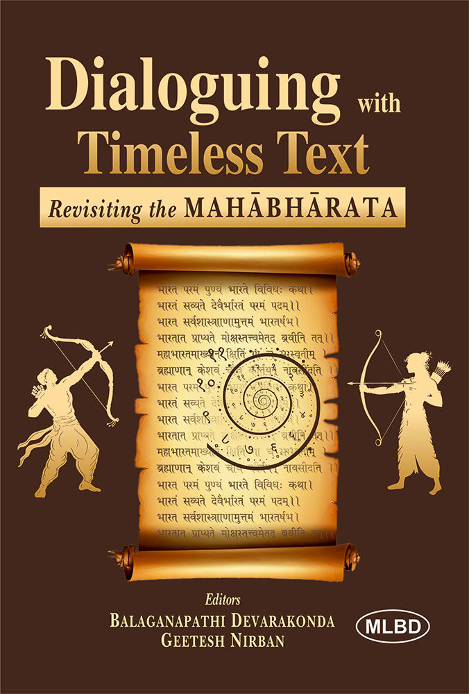 Dialoguing with Timeless Text: Revisiting the MAHĀBHĀRATA