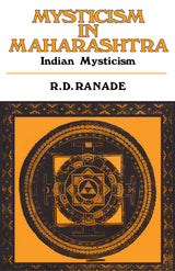 Mysticism in Maharashtra: Indian Mysticism