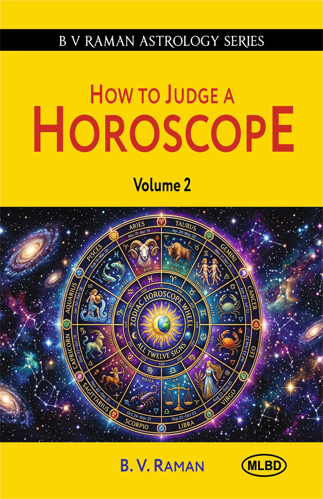How to Judge a Horoscope (Vol. 2): VII to XII Houses