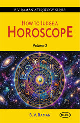 How to Judge a Horoscope (Vol. 2): VII to XII Houses