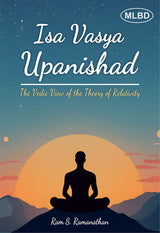 Isa Vasya Upanishad: The Vedic View of the Theory of Relativity