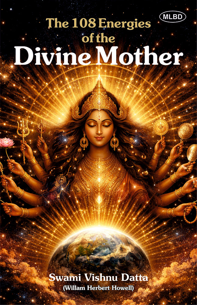 The 108 Energies of the Divine Mother: Complete Cosmic Embrace from the Subtlest to the Most Manifest