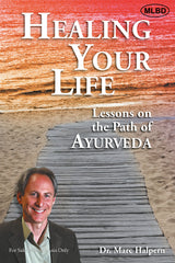 Healing Your Life: Lessons on the Path of Ayurveda