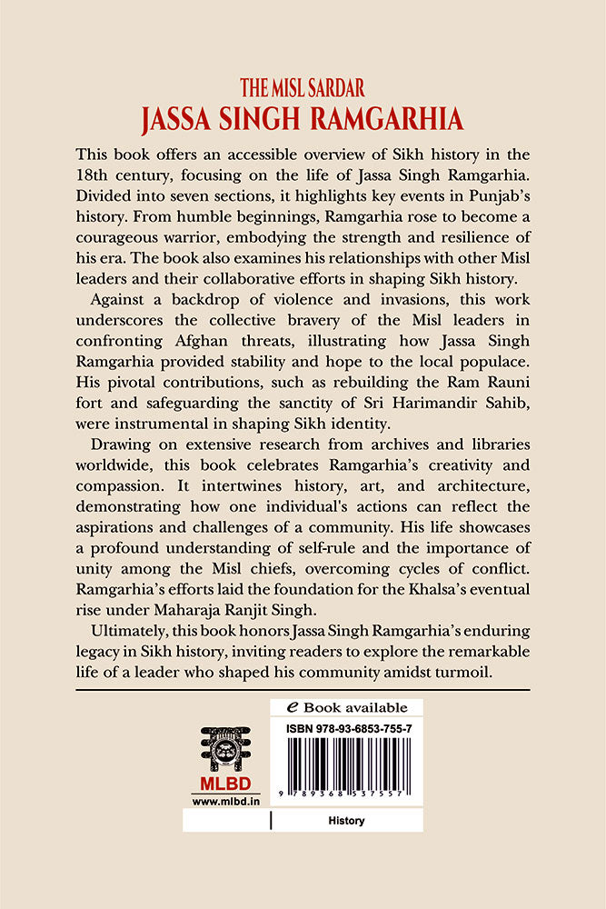 The Misl Sardar: Jassa Singh Ramgarhia (An Immortal Tale of Ideology and Identity of an Iconoclast)
