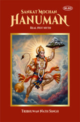 Sankat Mochan Hanuman: Real Not Myth