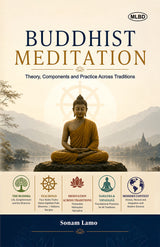 Buddhist Meditation: Theory, Components and Practice Across Traditions