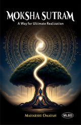 Moksha Sutram: A Way for Ultimate Realization